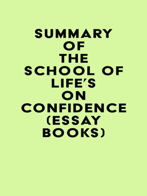 cover image of Summary of the School of Life's On Confidence (Essay Books)